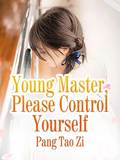 Young Master Please Control Yourself: Volume