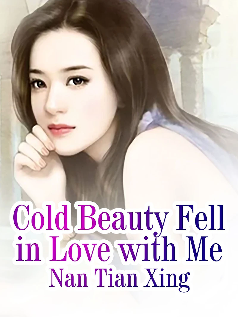 Cold Beauty Fell in Love with Me: Volume