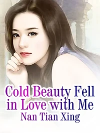 Cold Beauty Fell in Love with Me: Volume
