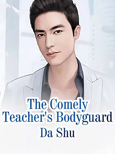 The Comely Teacher's Bodyguard: Volume