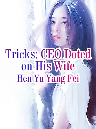 Tricks: CEO Doted on His Wife: Volume