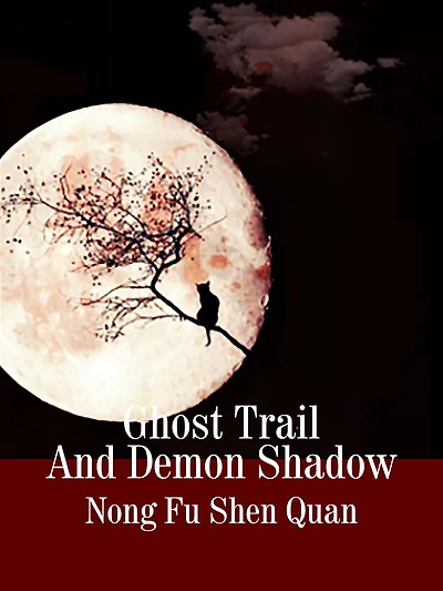 Ghost Trail And Demon Shadow: Volume