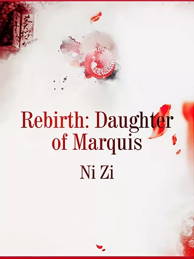 Rebirth: Daughter of Marquis: Volume 1