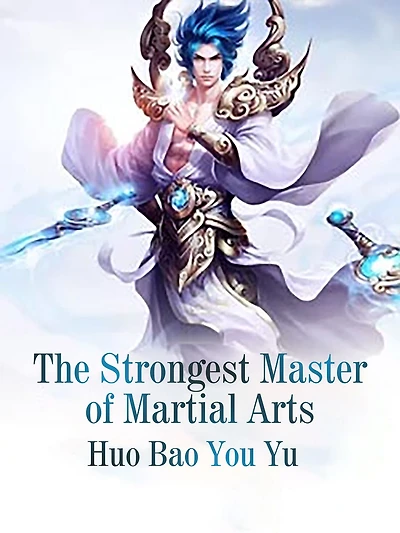 The Strongest Master of Martial Arts: Volume