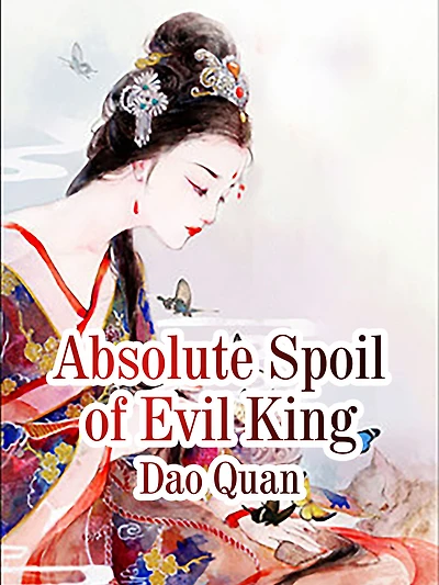 Absolute Spoil of Evil King: Volume