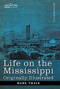 Life on the Mississippi: Originally Illustrated