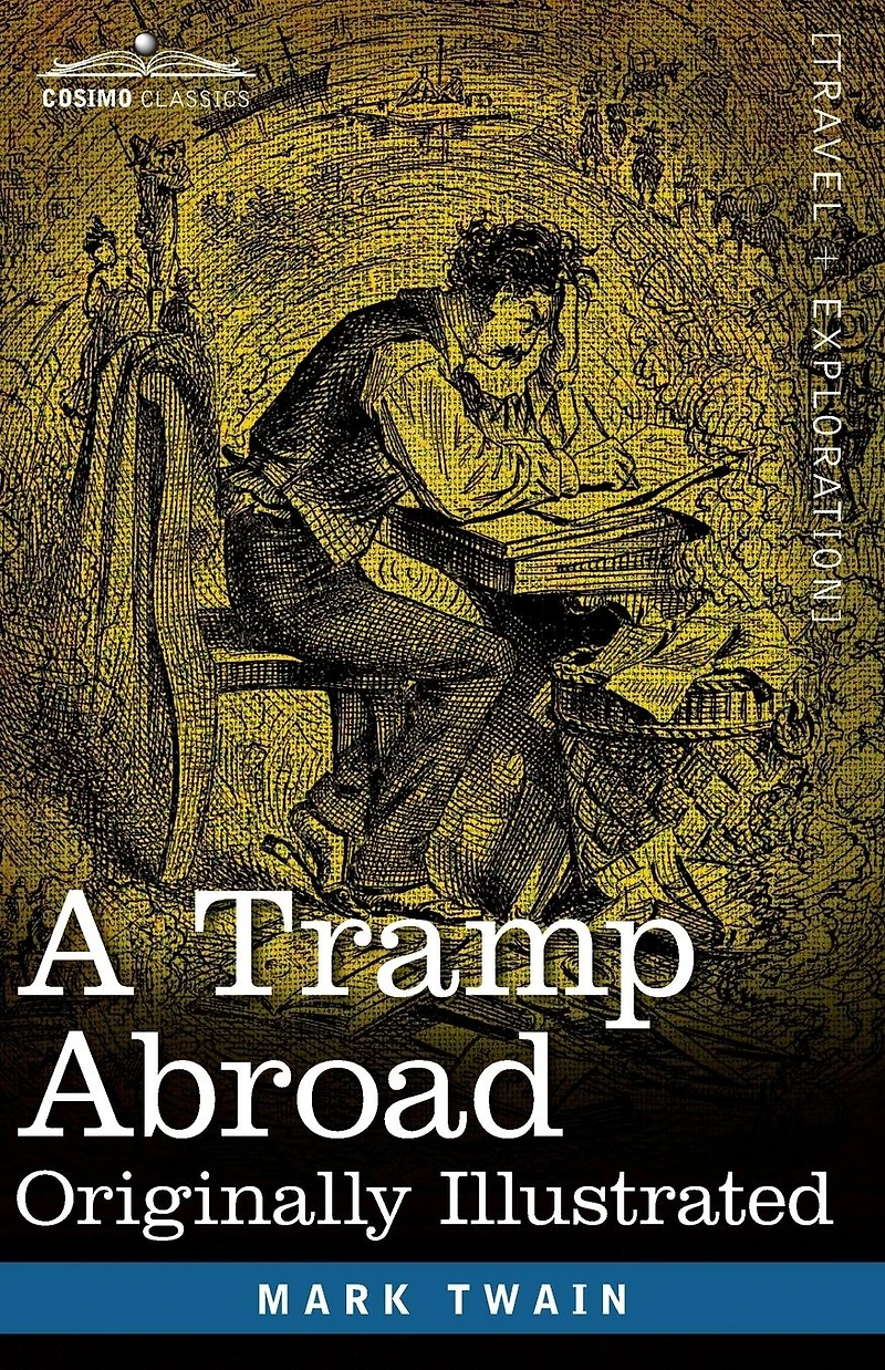 A Tramp Abroad: Originally Illustrated