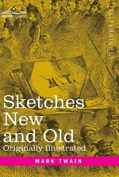 Sketches New and Old: Originally Illustrated