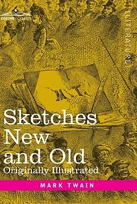 Sketches New and Old: Originally Illustrated