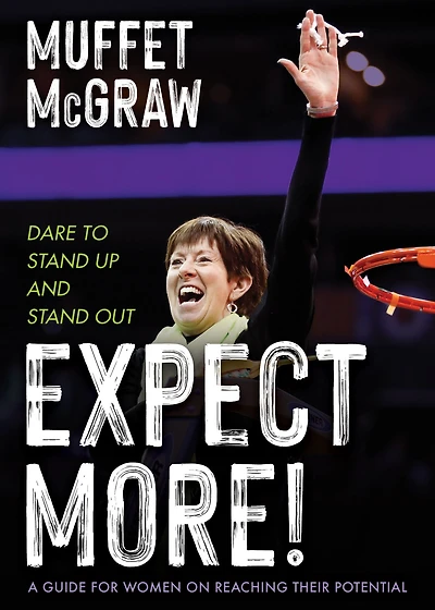 Expect More!: Dare to Stand Up and Out