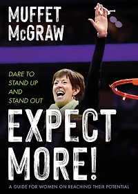 Expect More!: Dare to Stand Up and Out