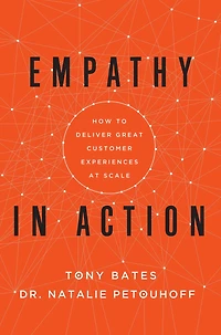 Empathy Action: How to Deliver Great Customer Experiences at Scale