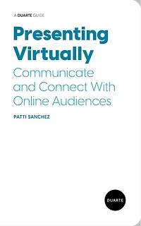 Presenting Virtually: Communicate and Connect With Online Audiences