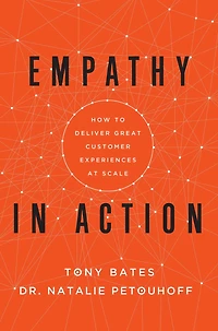 Empathy Action: How to Deliver Great Customer Experiences at Scale