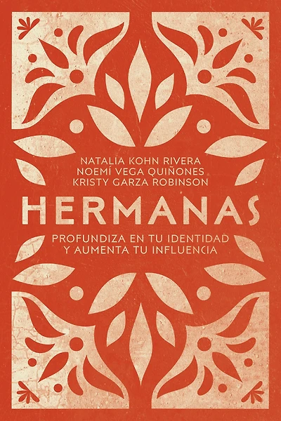Hermanas: Profundiza en tu identidad y aumenta tu influencia