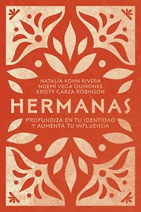 Hermanas: Profundiza en tu identidad y aumenta tu influencia