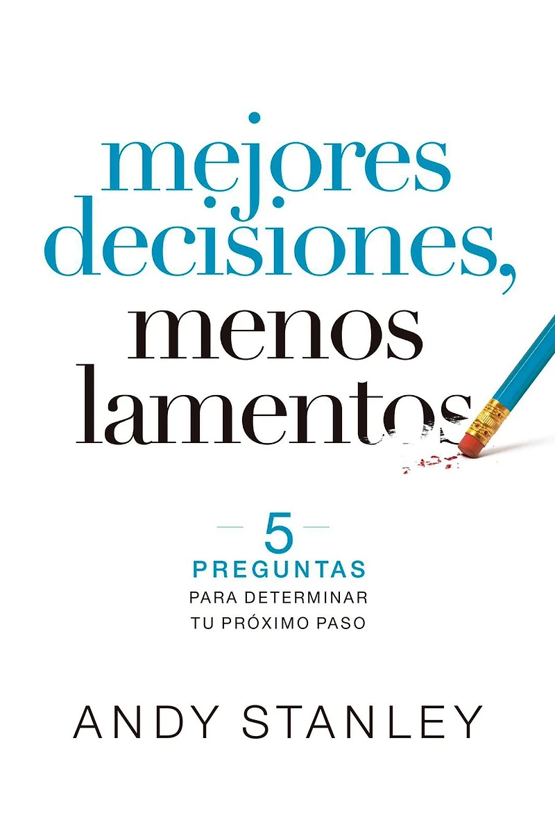 Mejores decisiones, menos lamentos: 5 perguntas para determinar tu próximo paso