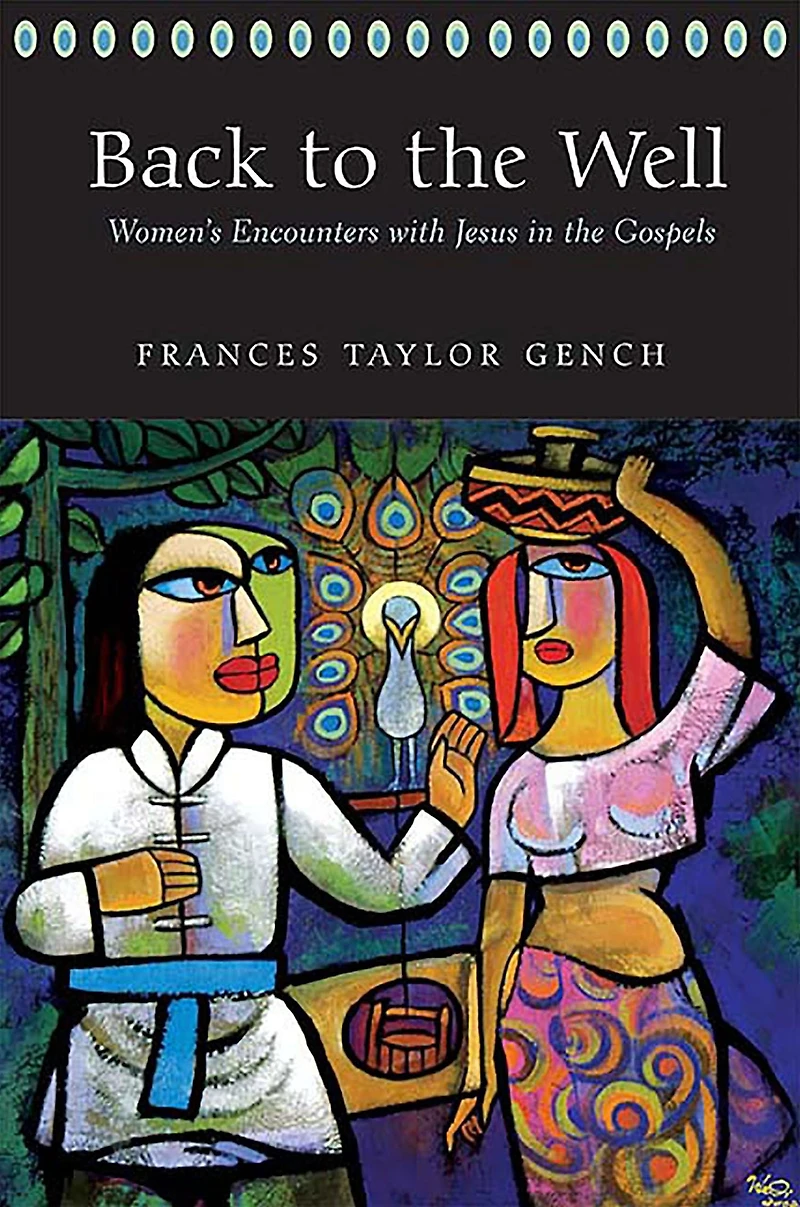 Back to the Well: Women's Encounters with Jesus Gospels