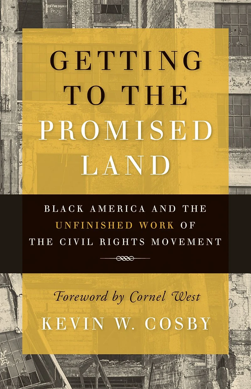 Getting to the Promised Land: Black America and Unfinished Work of Civil Rights Movement