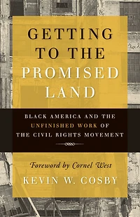 Getting to the Promised Land: Black America and Unfinished Work of Civil Rights Movement