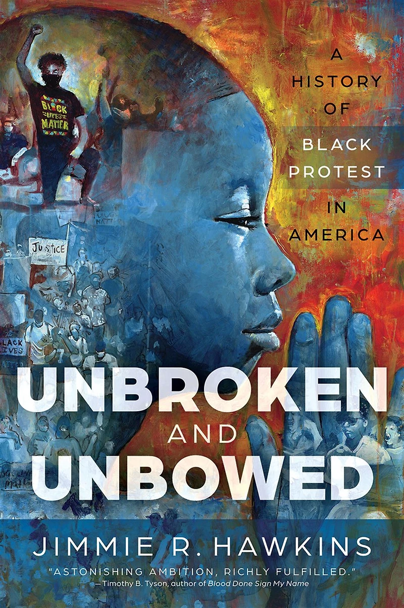 Unbroken and Unbowed: A History of Black Protest America