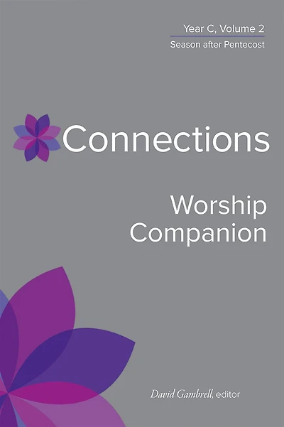 Connections Worship Companion, Year C, Volume 2: Season after Pentecost