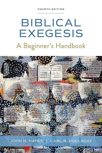 Biblical Exegesis, Fourth Edition: A Beginner's Handbook
