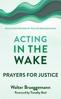 Acting the Wake: Prayers for Justice