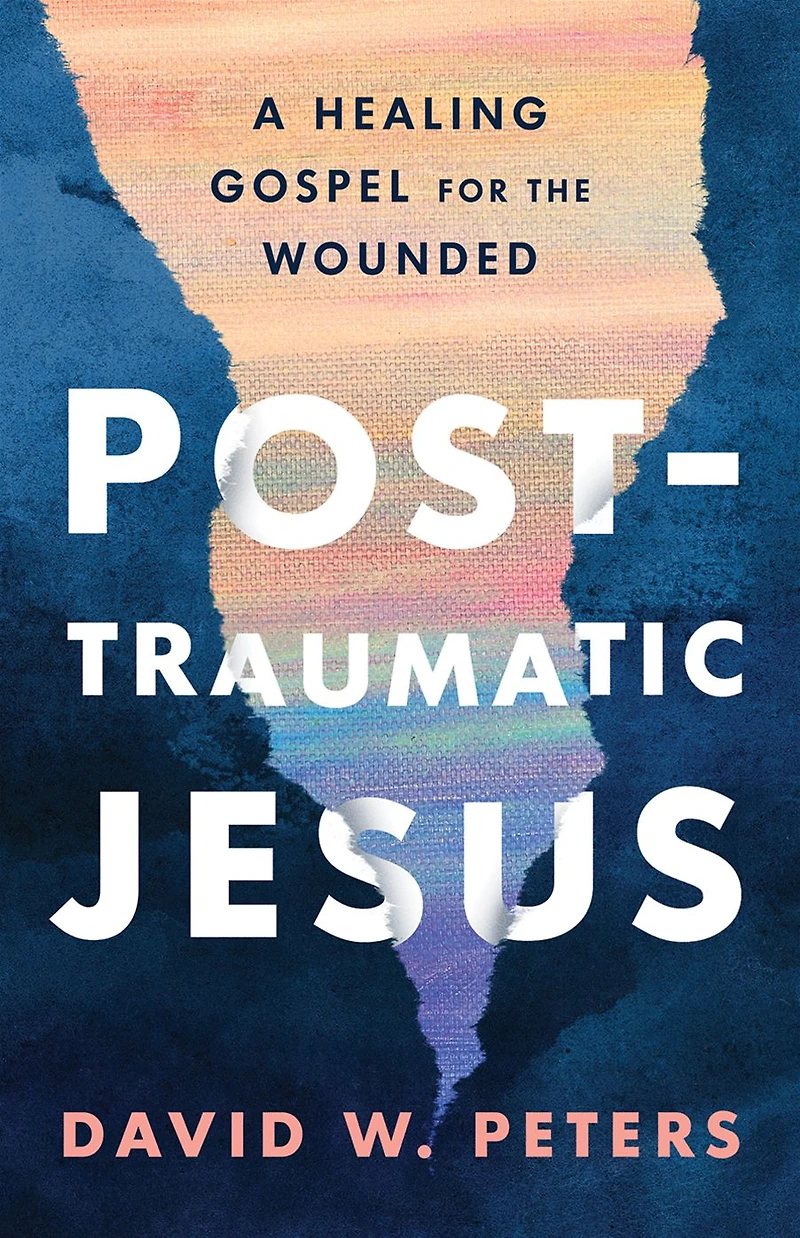 Post-Traumatic Jesus: Reading the Gospel with Wounded