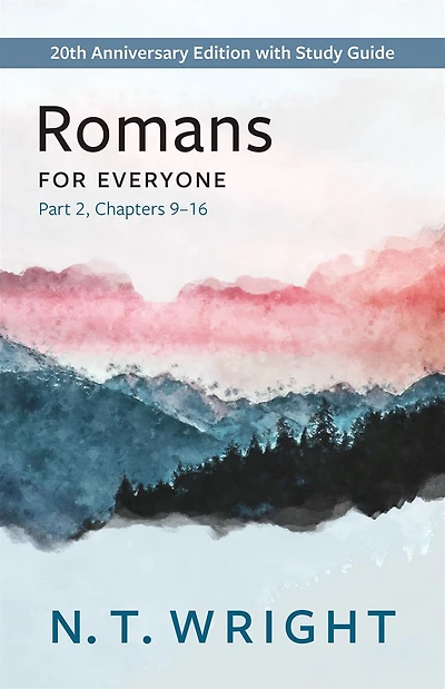 Romans for Everyone, Part 2: 20th Anniversary Edition with Study Guide, Chapters 9-16