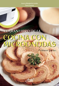 El gran libro de la cocina con microondas