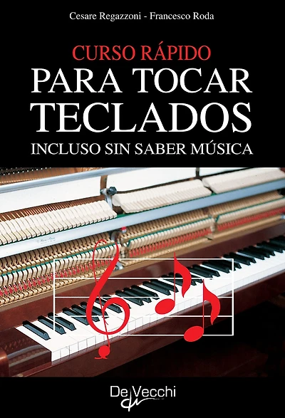 Curso rápido para tocar teclados: Método rápido de aprendizaje sin saber solfeo con acompañamientos y acordes para interpretar canciones conocidas