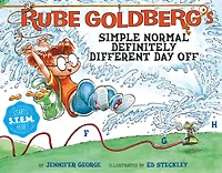 Rube Goldberg's Simple Normal Definitely Different Day Off