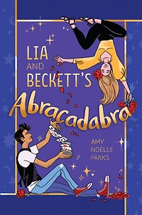 Lia and Beckett's Abracadabra: A Novel