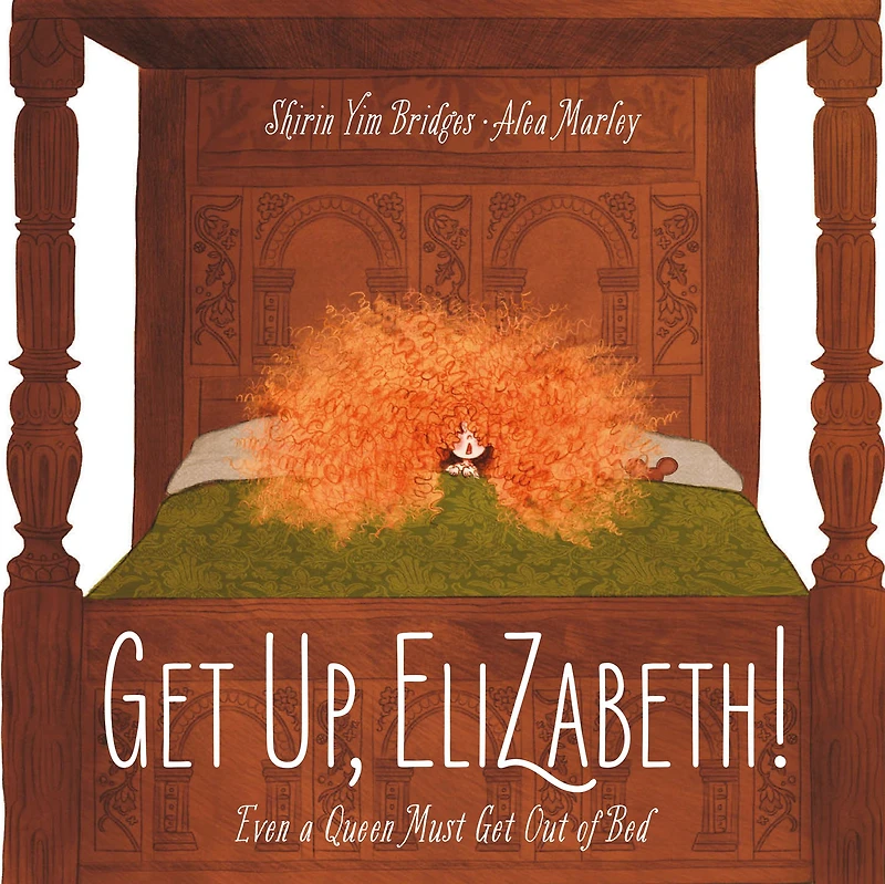 Get Up, Elizabeth!: A Picture Book