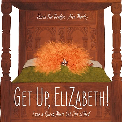 Get Up, Elizabeth!: A Picture Book