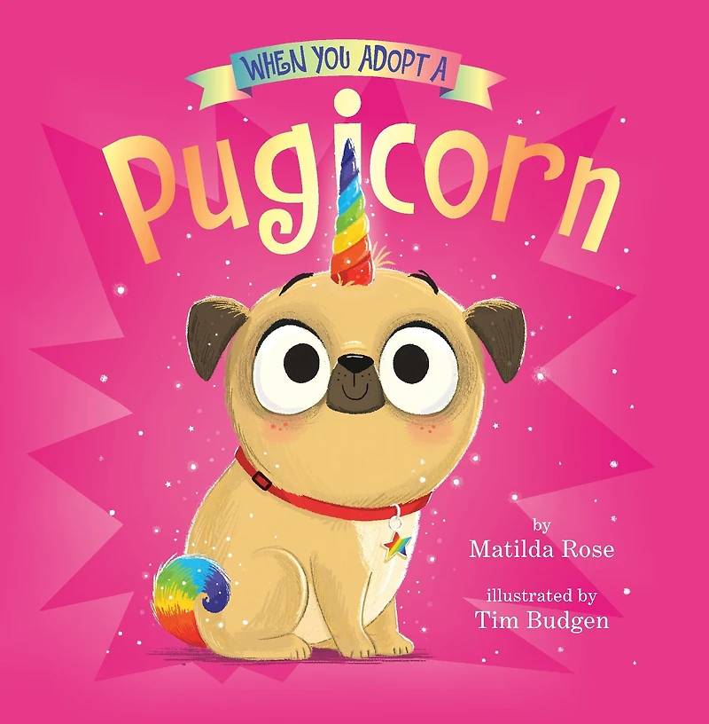 When You Adopt a Pugicorn (A Adopt... Book)