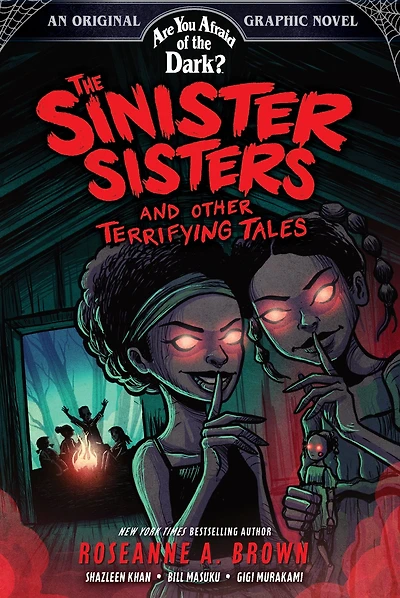 the Sinister Sisters and Other Terrifying Tales (Are You Afraid of Dark? Graphic Novel #2)