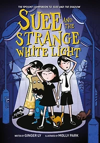 Suee and the Strange White Light (Suee Shadow Book #2)