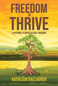 Freedom to Thrive: A Pathway to Intellectual Freedom