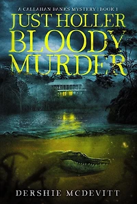 Just Holler Bloody Murder