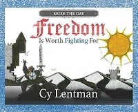 Freedom is Worth Fighting For: Seize the Day