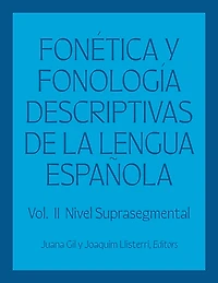 Fonética y fonología descriptivas de la lengua española: Volume 2