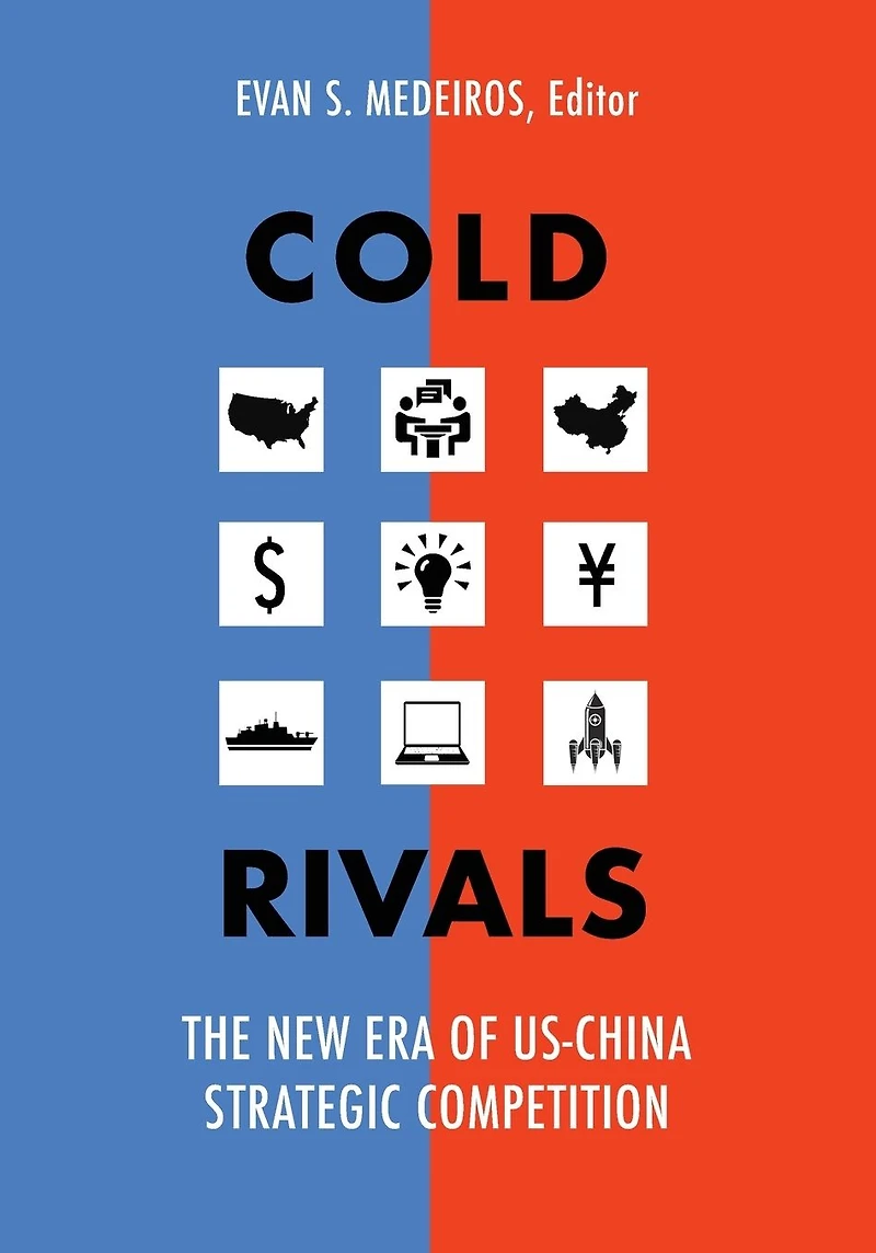 Cold Rivals: The New Era of US-China Strategic Competition