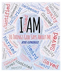 I Am: 10 Things God Says About Me