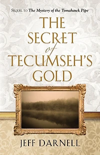 The Secret of Tecumseh's Gold