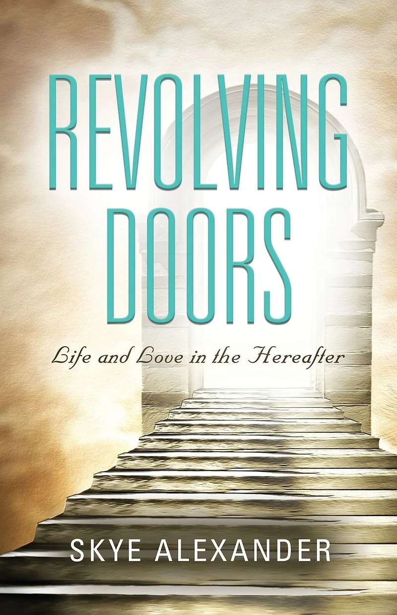 Revolving Doors: Life and Love the Hereafter