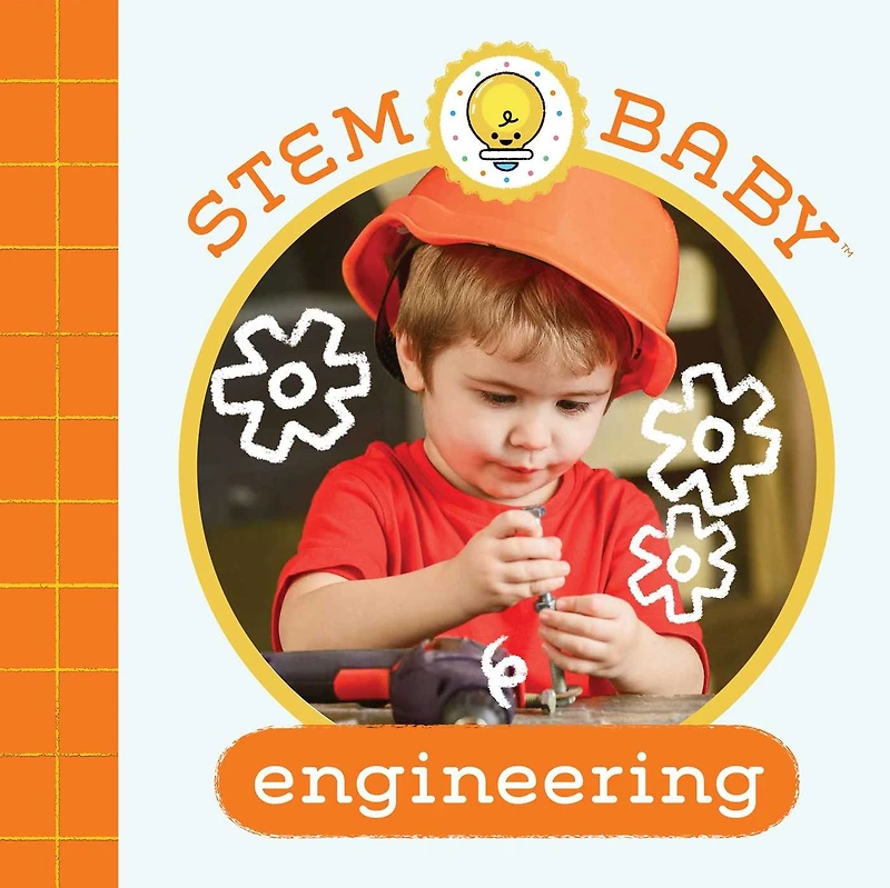 STEM Baby: Engineering: (STEM Books for Babies, Tinker and Maker Babies)
