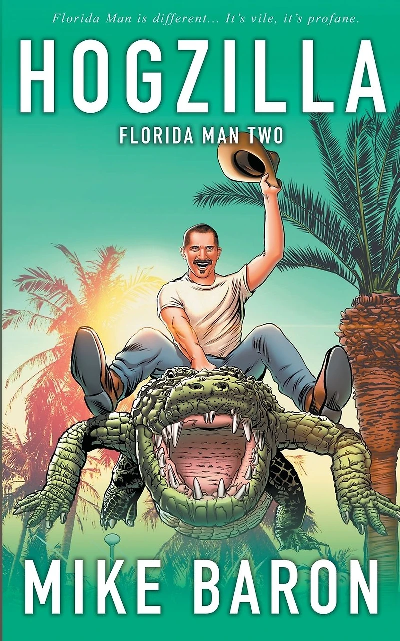 Hogzilla (Florida Man Book 2)