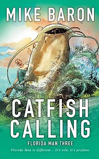 Catfish Calling (Florida Man Book 3)
